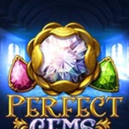 Viên Ngọc Hoàn Hảo – Perfect Gems Slot