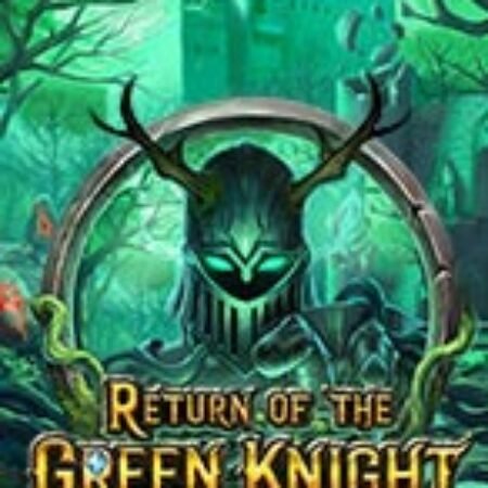 Hiệp Sĩ Địa Ngục – Return of the Green Knight Slot