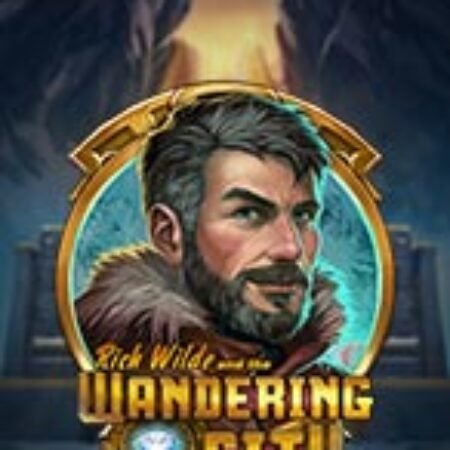 Rich Wilde và Thành phố Lang Thang – Rich Wilde and the Wandering City Slot