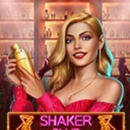 Shaker Club Slot