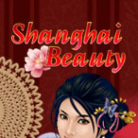 Bến Thượng Hải – Shanghai Beauty Slot