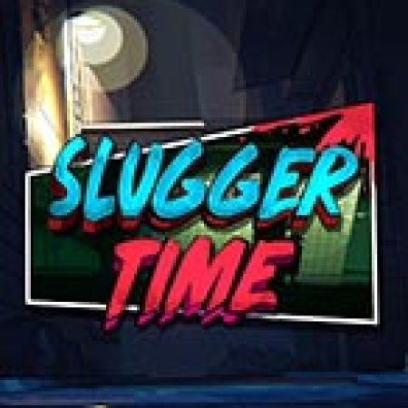 Slugger Time Slot