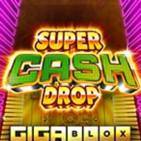 Super Cash Drop Giga Blox Slot