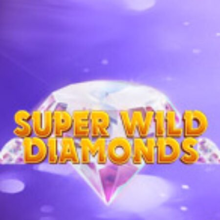 Super Wild Diamonds Slot