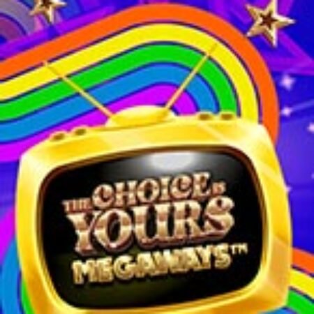 The Choice is Yours Megaways Slot