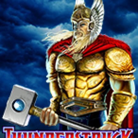 Thần Sấm – Thunderstruck Slot