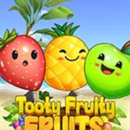 Tooty Fruity Fruits Slot