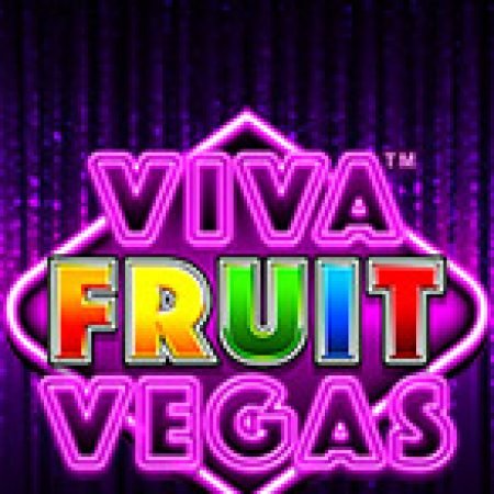 Viva Fruit Vegas Slot