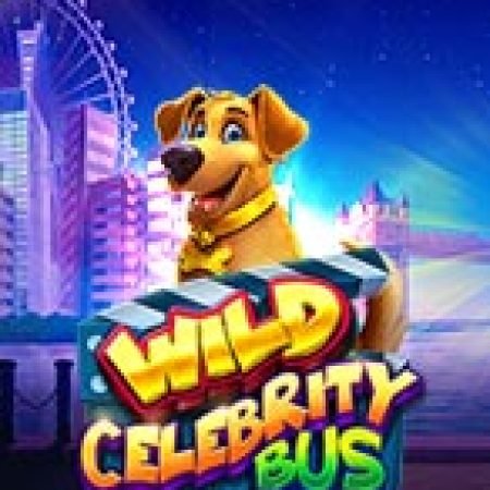 Chuyến Xe Buýt Vui Nhộn – Wild Celebrity Bus Megaways Slot