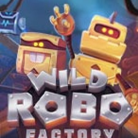 Wild Robo Factory Slot