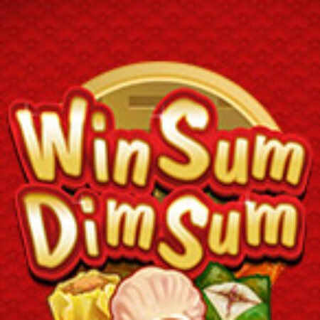 Win Sum Dim Sum Slot