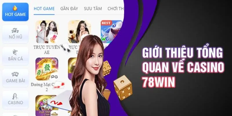 Các trò chơi hấp dẫn tại Casino 78win