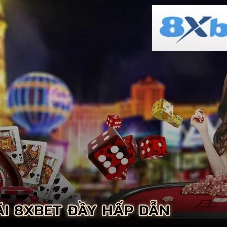 Nhà cái 8XBET lại là sự lựa chọn hàng đầu trong cá cược